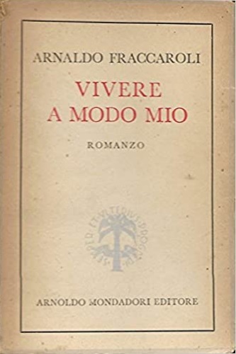 Vivere a modo mio.