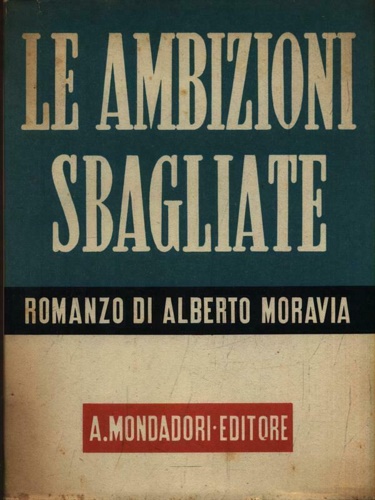 Le ambizioni sbagliate.