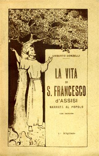 La vita di S. Francesco d'Assisi narrata al popolo.