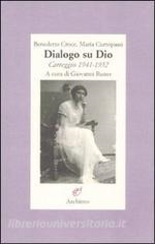 9788877684790-Dialogo su Dio. Carteggio 1941- 1952.