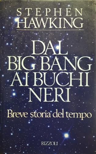 9788817853439-Dal Big Bang ai buchi neri. Breve storia del tempo.