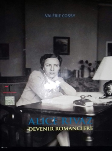 9782940031160-Alice Rivaz (1901-1998). Devenir Romanciere.