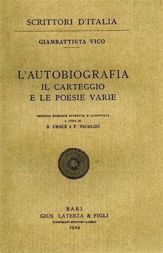 L'autobiografia, il carteggio e le poesie varie.