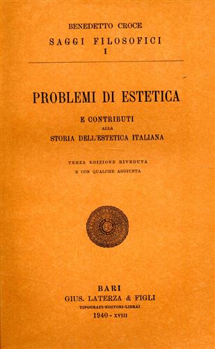 Problemi di Estetica e contributi alla storia dell'estetica italiana.