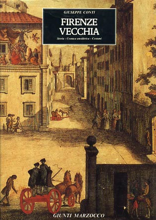 9788809751927-Firenze vecchia. Storia. Cronaca Aneddotica. Costumi (1799-1859).