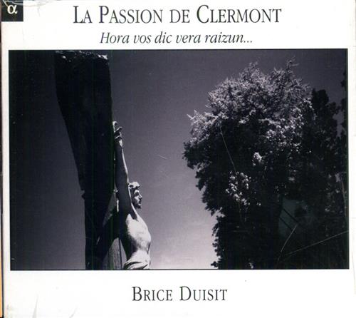 3760014195204-La Passion de Clermont. Hora Vos Dic Vera Raizun...