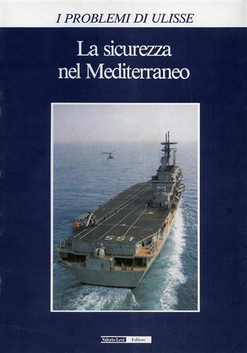 La sicurezza nel Mediterraneo.