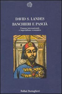 9788833905464-Banchieri e Pascià. Finanza internazionale e imperialismo economico.