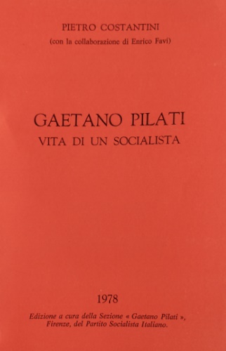 Gaetano Pilati vita di un socialista.