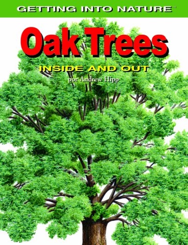 9780823942060-Oak Trees. Inside and out.