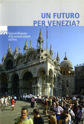 9788888143798-Un futuro per Venezia? Riflessioni a 40 anni dall'alluvione del 1966.