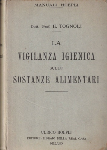 La vigilanza igienica sulle sostanze alimentari.