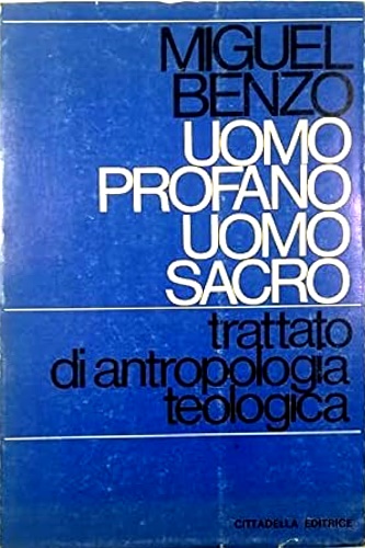 9788830800045-Uomo profano, uomo sacro. Trattato di antropologia teologica.