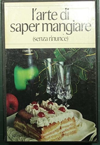 L'Arte Di Saper Mangiare (Senza Rinunce).