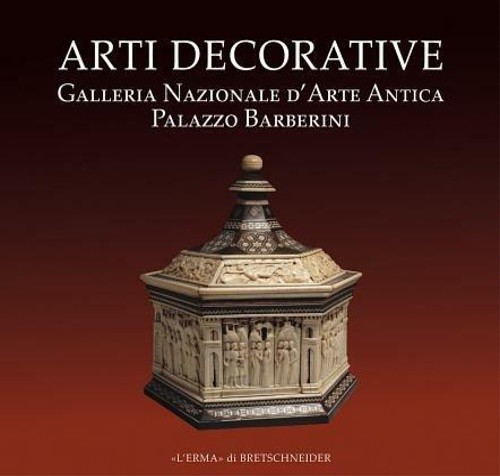 9788882655525-Arti decorative. Galleria nazionale d'arte antica. Palazzo Barberini.