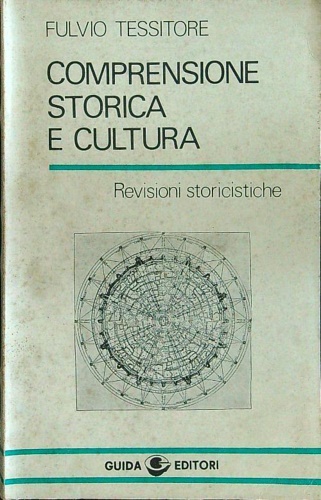 9788870424249-Comprensione storica e cultura. Revisioni storicistiche.