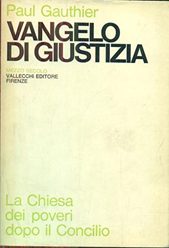 Vangelo di Giustizia. La chiesa dei poveri dopo il Concilio.