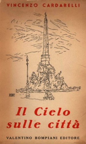 Il cielo sulle città (Etruria - Aspetti di Roma - Viaggio nelle Marche - Palude