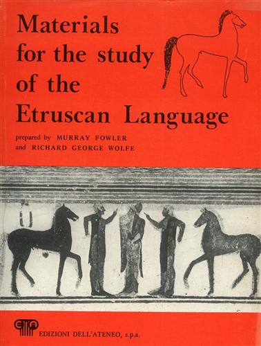 Materials for the Study of the Etruscan Language.