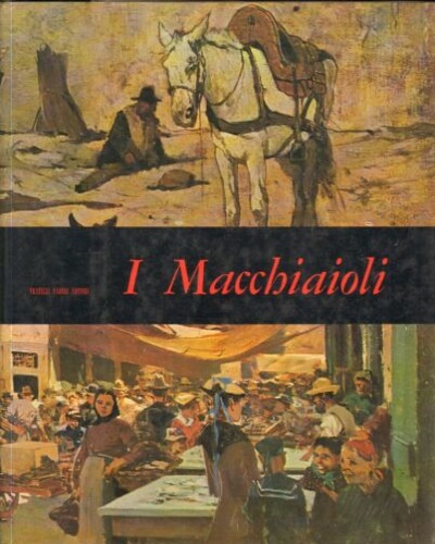 I Macchiaioli.