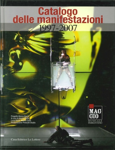 9788860871701-Catalogo delle manifestazioni 1997-2007. Maggio musica.