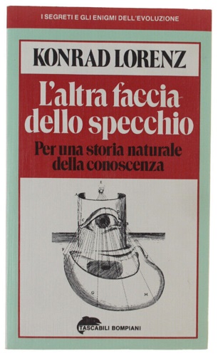 L' altra faccia dello specchio. Per una storia naturale della conoscenza.