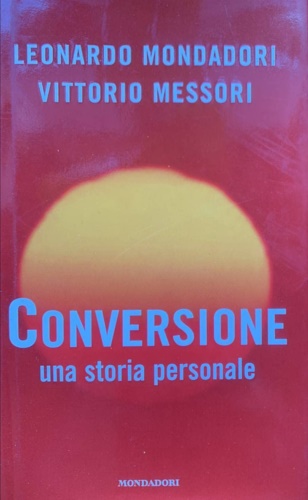 9788804504825-Conversione. Una storia personale.