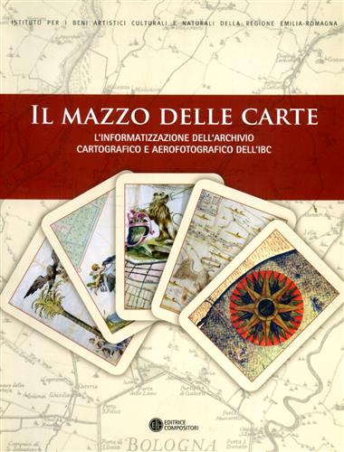 9788877947635-Il mazzo delle carte. L'informatizzazione dell'archivio cartografico e aerofotog