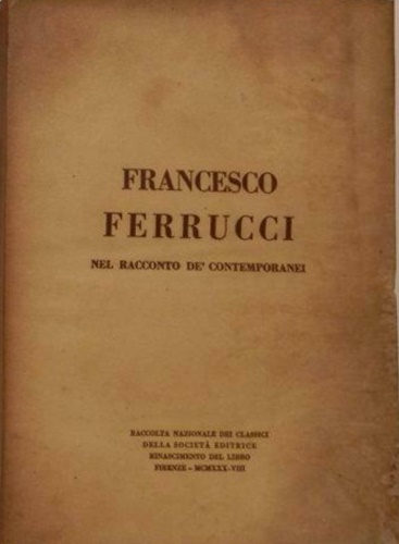 Francesco Ferrucci nel racconto de' contemporanei.