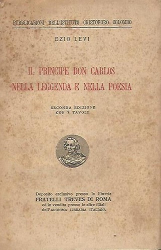 Il principe Don Carlos nella leggenda e nella poesia.