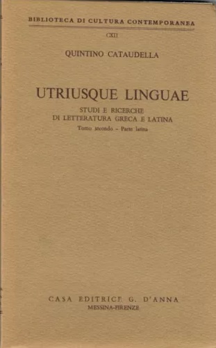 Utriusque linguae. Studi e ricerche di letteratura greca e latina. Tomo II: Part