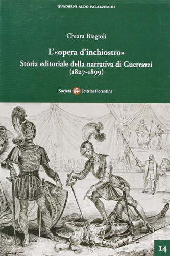 9788860320117-L' «opera d'inchiostro». Storia editoriale della narrativa di Guerrazzi (1827-18