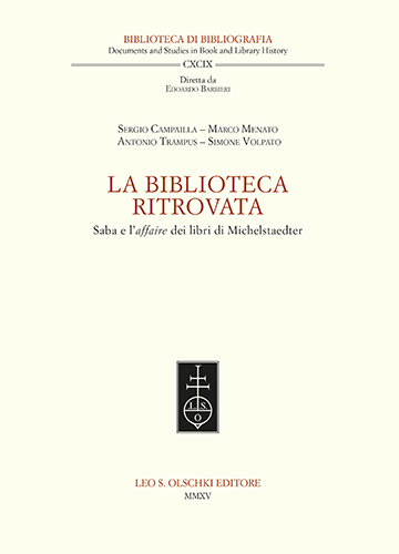 9788822263940-La biblioteca ritrovata. Saba e l'affaire dei libri di Michelstaedter.