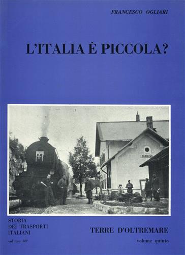 L'Italia è piccola? Terre d'oltremare. Vol.V.