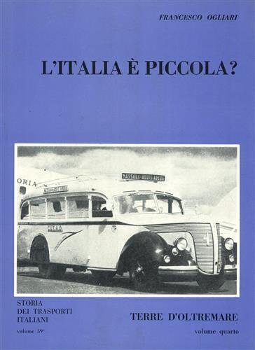 L'Italia è piccola? Terre d'oltremare. Vol.IV.