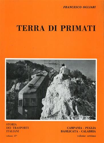 Terra di primati. Campania,Puglia, Basilicata, Calabria. Vol.VII.