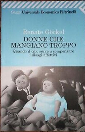 9788807811852-Donne che mangiano troppo. Quando il cibo serve a compensare i disagi affettivi.