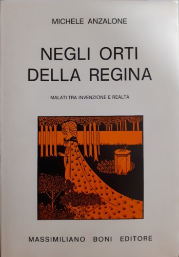 9788876224225-Negli orti della regina. Malati tra invenzione e realtà.