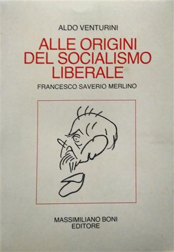 9788876223181-Alle origini del socialismo liberale. Francesco Saverio Merlino.