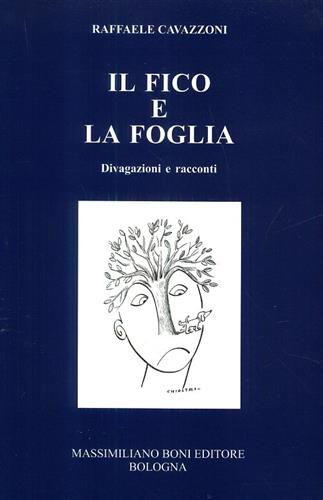 9788876223594-Il fico e la foglia. Divagazioni e racconti.