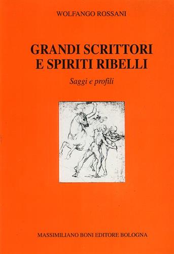 9788876223549-Grandi scrittori e spiriti ribelli. Saggi e profili di letteratura straniera.