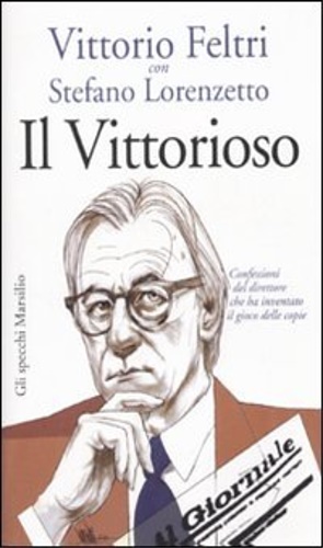 9788831707978-Il vittorioso. Confessioni del direttore che ha inventato il gioco delle copie.