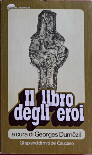 Il libro degli eroi. Leggende sui Narti.