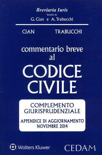 Commentario breve al codice civile. Complemento giurisprudenziale. Appendice di