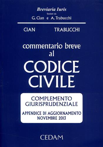 Commentario breve al codice civile. Complemento giurisprudenziale. Appendice di