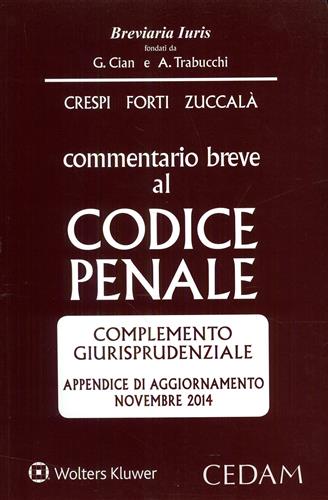 Commentario breve al codice penale. Complemento giurisprudenziale. Appendice di