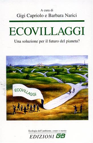 Ecovillaggi. Una soluzione per il futuro del pianeta?