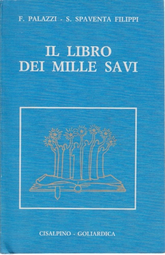 9788820504625-Il Libro dei Mille Savi. Massime, Pensieri, Aforismi, Paradossi di tutti i tempi