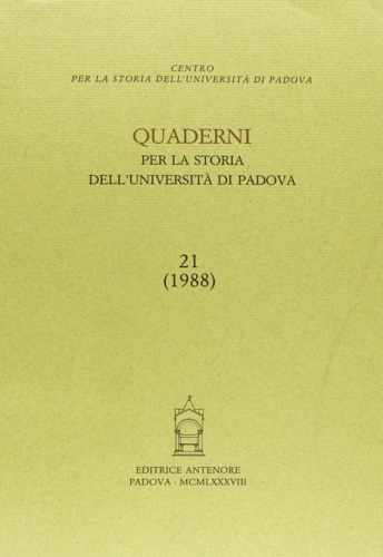 9788884553614-Quaderni per la Storia dell'Università di Padova. Annuale, n. 21, 1988.