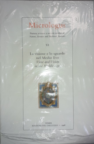 La visione e lo sguardo nel Medioevo, I. View and Vision in the Middle Ages, II.